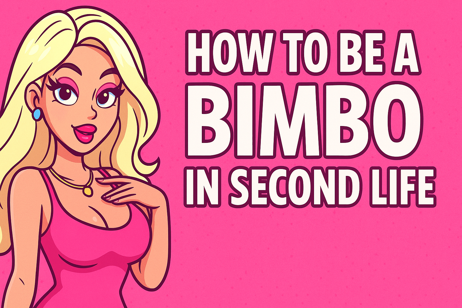 How to Be a Bimbo in Second Life: The Official Barbie & Diamond Guide
